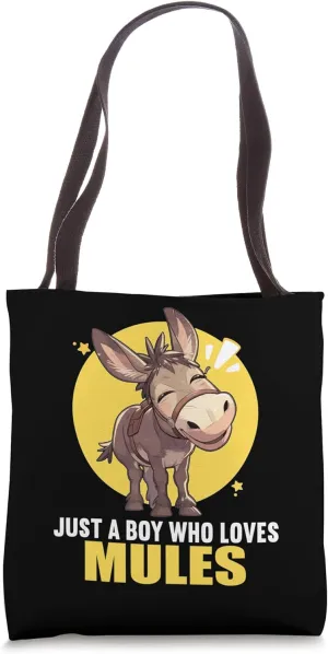 Just a Boy who loves Mules. Mules Mule Tote Bag